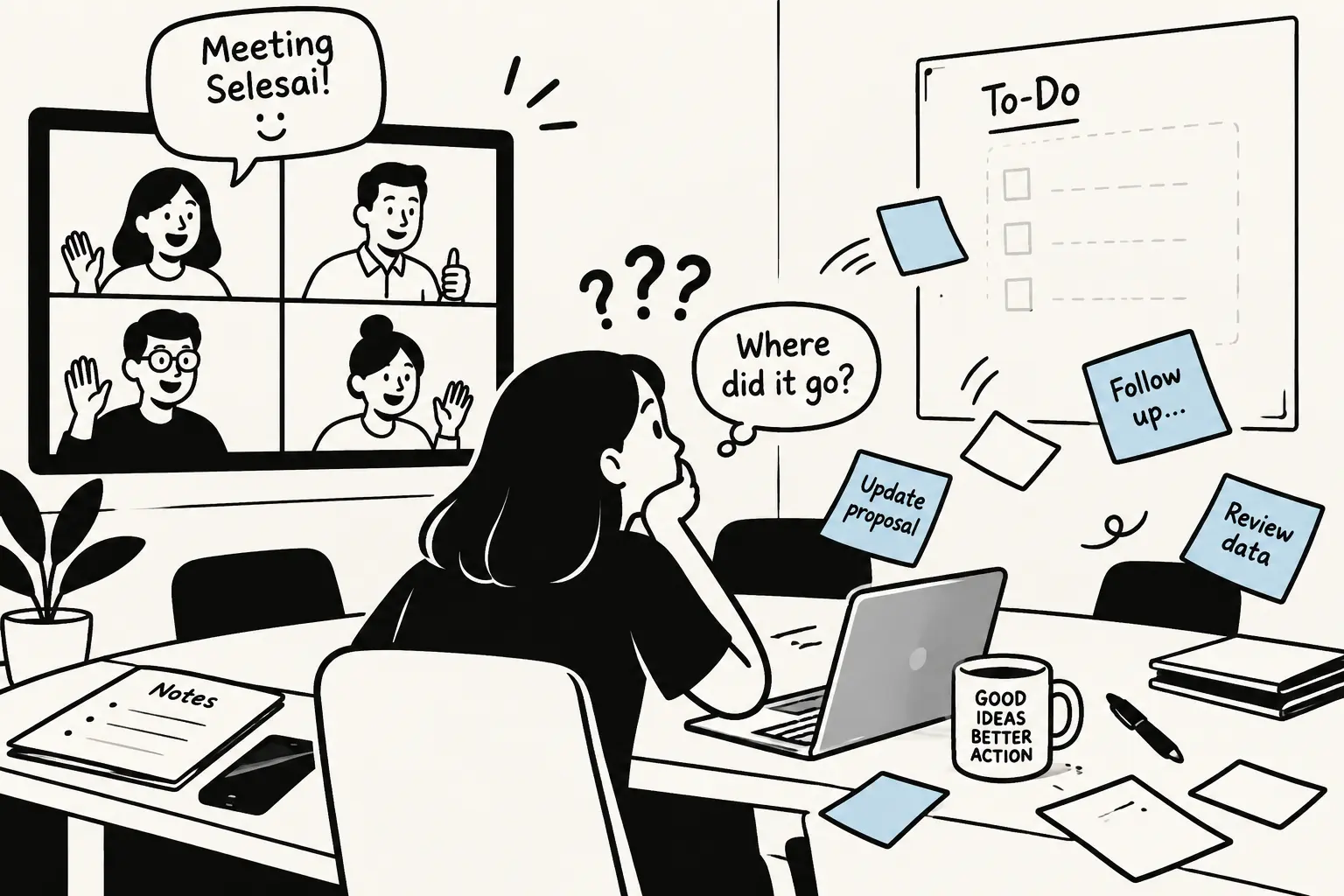 Meeting Selesai, Action Item Hilang